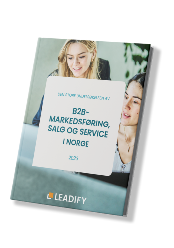 Den store undersøkelsen av B2B-markedsføring, salg og service i Norge 2023