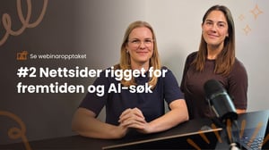 Nettsider rigget for fremtiden og AI-søk | Webinar med Leadify